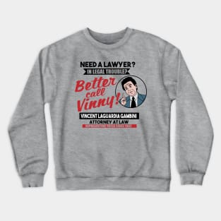 Better call Vinny Crewneck Sweatshirt